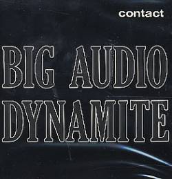 Big Audio Dynamite : Contact
